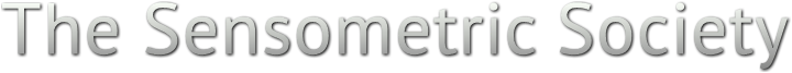 The Sensometric Society The Sensometric Society
